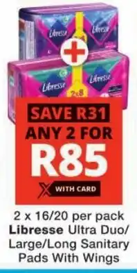 Checkers Libresse Ultra Duo/ Large/ Long Sanitary Pads With Wings offer