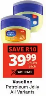 Checkers Vaseline Petroleum Jelly All Variants offer
