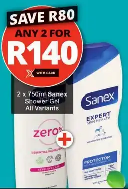 Checkers Sanex Shower Gel All Variants offer