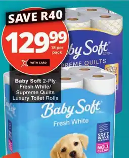 Checkers Baby Soft 2-Ply Fresh White/ Supreme Quilts Luxury Toilet Rolls offer