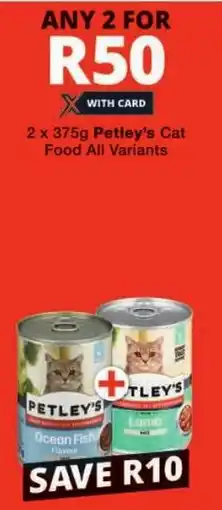 Checkers Petley's Cat Food All Variants offer
