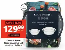 Checkers Cook & Serve Glass Casserole Set with Lids offer