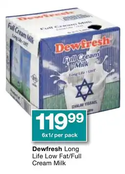 Checkers Dewfresh Long Life Low Fat/ Full Cream Milk offer