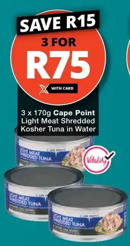 Checkers Cape Point Light Meat Shredded Kosher Tuna in Water offer