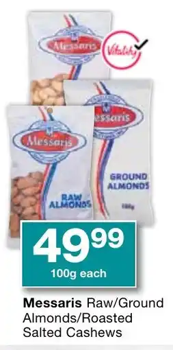 Checkers Messaris Raw/ Ground Almonds/ Roasted Salted Cashews offer