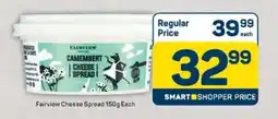 Pick n Pay Fairview Cheese Spread 150g Each offer