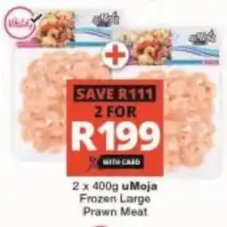 Checkers uMoja Frozen Large Prawn Meat offer