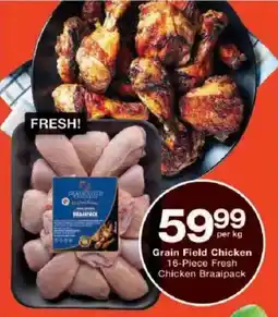 Checkers Grain Field Chicken Fresh Chicken Braaipack offer