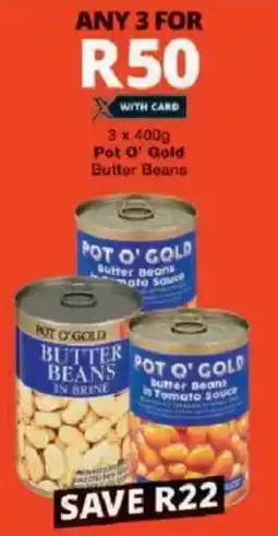 Checkers Pot O' Gold Butter Beans offer