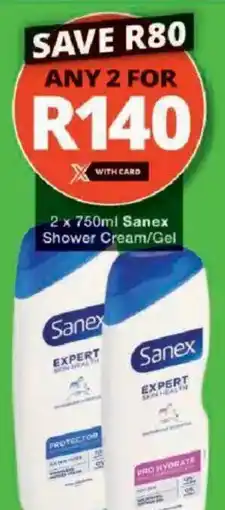 Checkers Sanex Shower Cream/ Gel offer
