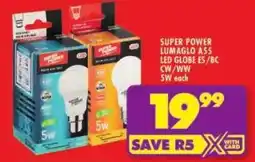 Shoprite Super power lumaglo A55 led globe es/bc cw/ww 5w offer