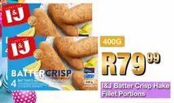 Take 'n Pay I&J Batter Crisp Hake Fillet Portions offer