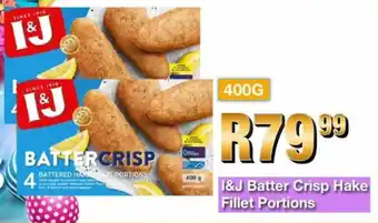 Take 'n Pay I&J Batter Crisp Hake Fillet Portions offer