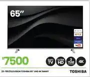 Fair Price Toshiba 65 UHD 4K Smart Television 23-789 offer
