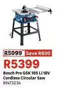 Leroy Merlin Bosch Pro GSK 185 Li 18V Cordless Circular Saw 81473234 offer