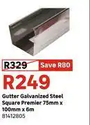 Leroy Merlin Galvanized Steel Square Premier Gutter 75mm x 100mm x 6m 81412805 offer