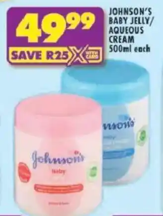Shoprite Johnson's baby jelly/ aqueous cream offer
