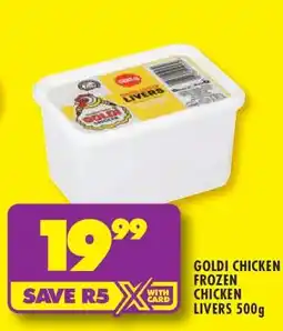 Shoprite GOLDI CHICKEN FROZEN CHICKEN LIVERS 500g offer