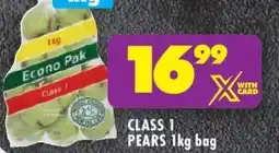 Shoprite CLASS 1 PEARS 1kg bag offer