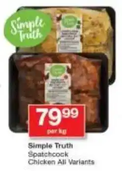 Checkers Simple Truth Spatchcock Chicken All Variants offer