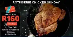 Checkers The Deli Whole Rotisserie Chicken All Variants offer