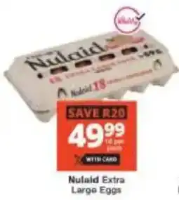 Checkers Nulaid Extra Large Eggs offer