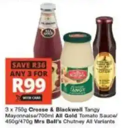 Checkers Crosse & Blackwell Tangy Mayonnaise/ All Gold Tomato Sauce/ Mrs Ball's Chutney All Variants offer