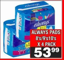 Advance Cash n Carry ALWAYS PADS 8's/9's/10's X 4 PACK offer