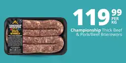 Checkers Championship Thick Beef & Pork/ Beef Boerewors offer