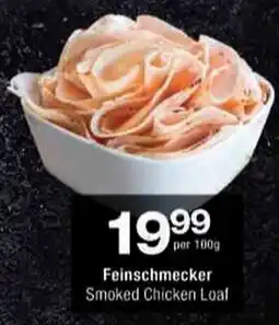 Checkers Feinschmecker Smoked Chicken Loaf offer