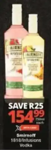 Checkers Smirnoff 1818/ Infusions Vodka offer