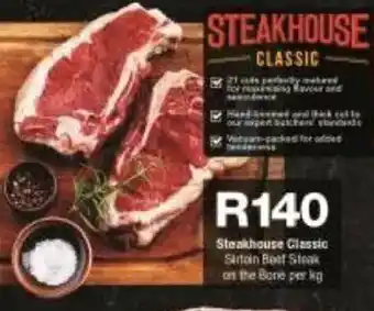 Checkers Steakhouse Classic Sirloin Beef Steak on the Bone offer