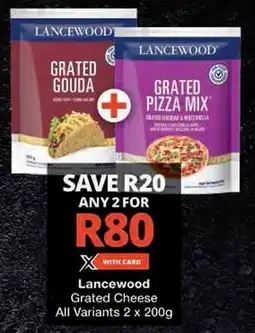 Checkers Lancewood Grated Cheese All Variants offer