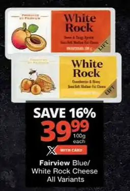 Checkers Fairview Blue/ White Rock Cheese All Variants offer