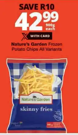 Checkers Nature's Garden Frozen Potato Chips All Variants offer