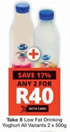 Checkers Take 5 Low Fat Drinking Yoghurt All Variants offer