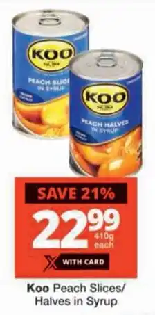 Checkers Koo Peach Slices/ Halves in Syrup offer