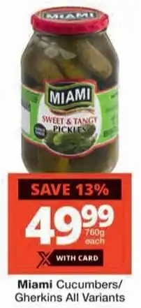 Checkers Miami Cucumbers/ Gherkins All Variants offer