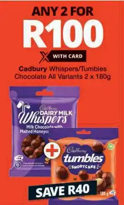Checkers Cadbury Whispers/ Tumbles Chocolate All Variants offer