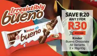 Checkers Kinder Bueno Chocolate All Variants offer