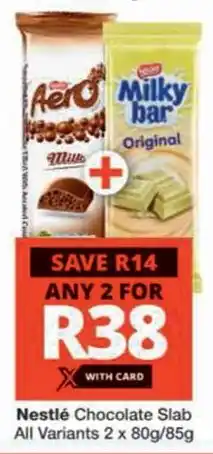 Checkers Nestlé Chocolate Slab All Variants offer