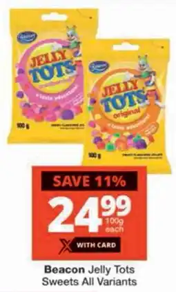 Checkers Beacon Jelly Tots Sweets All Variants offer