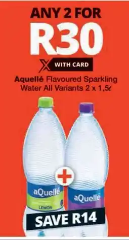 Checkers Aquellé Flavoured Sparkling Water All Variants offer