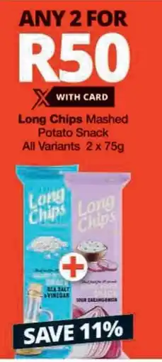 Checkers Long Chips Mashed Potato Snack All Variants offer