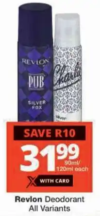 Checkers Revlon Deodorant All Variants offer
