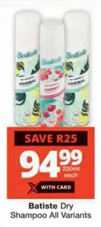 Checkers Batiste Dry Shampoo All Variants offer