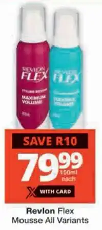 Checkers Revlon Flex Mousse All Variants offer