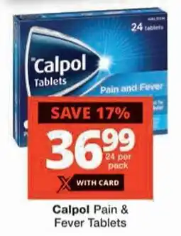 Checkers Calpol Pain & Fever Tablets offer