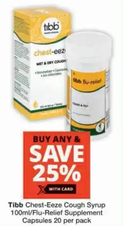 Checkers Tibb Chest-Eeze Cough Syrup/ Flu-Relief Supplement Capsules offer
