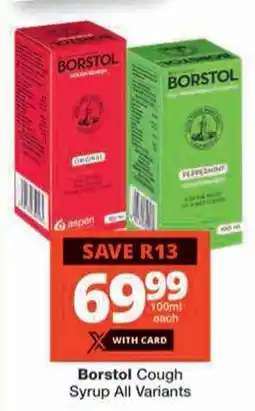 Checkers Borstol Cough Syrup All Variants offer